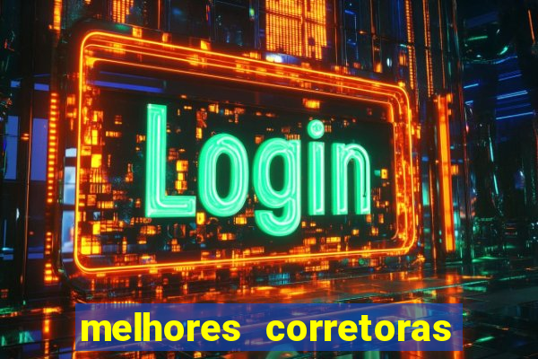 melhores corretoras de investimento